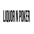 Off 20% Liquor and Poker